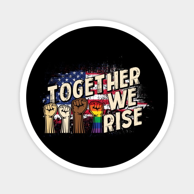 Pride LGBT Together We Rise Vintage American Flag Black Lives Matter Gift Magnet by Lones Eiless